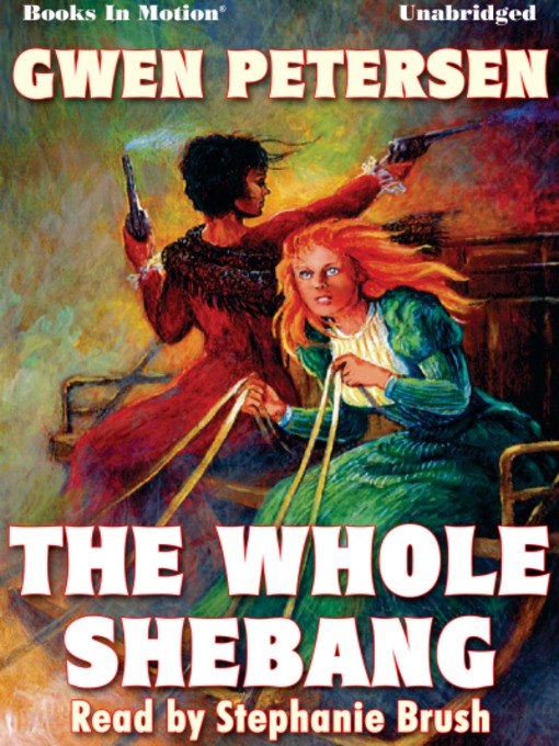 Title details for The Whole Shebang by Gwen Petersen - Available